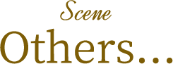 Scene Others…